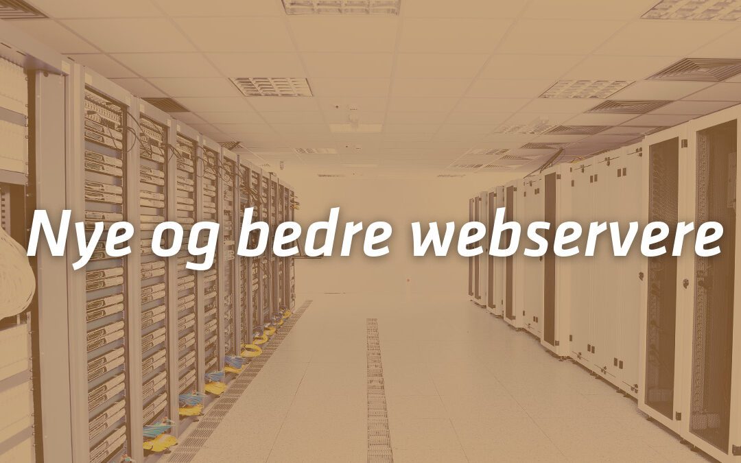 Nye og bedre webservere